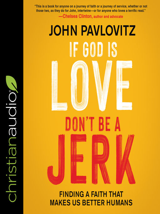 Title details for If God Is Love, Don't Be a Jerk by John Pavlovitz - Available
